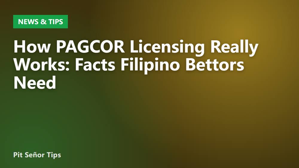 How PAGCOR Licensing Really Works: Facts Filipino Bettors Need