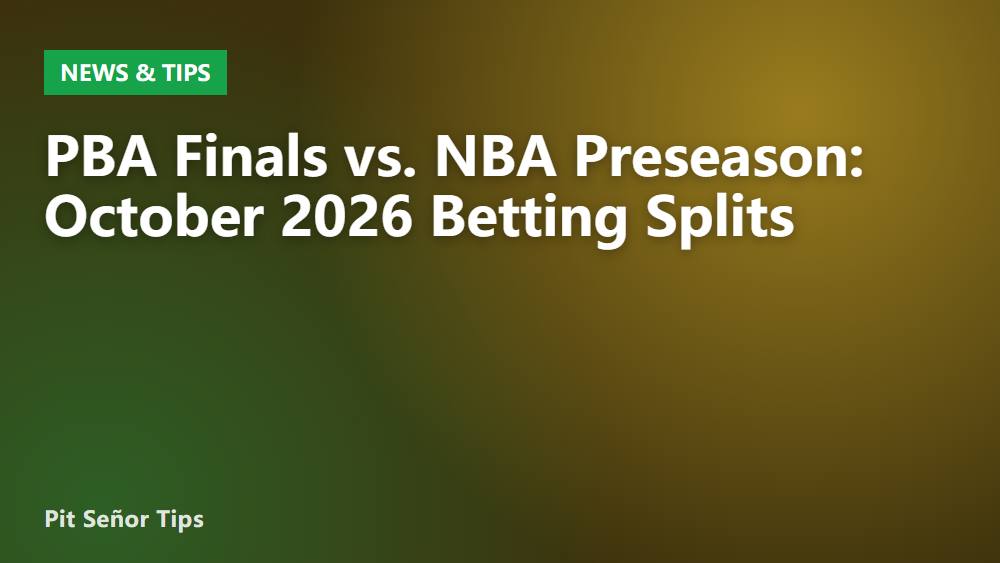 PBA Finals vs. NBA Preseason: October 2026 Betting Splits